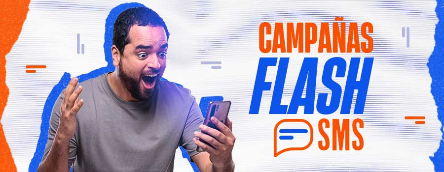 CAMPAÑAS FLASH POR SMS